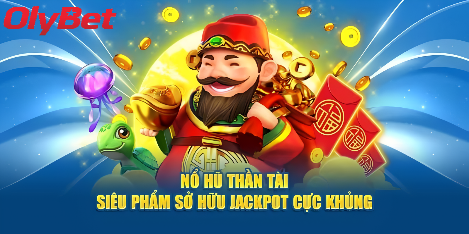 Bí kíp chinh phục Nổ hũ thần tài Olybet
