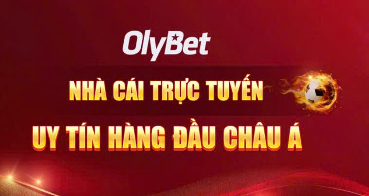 Khám Phá Olybet Sân Chơi Cá Cược Online Uy Tín, An Toàn